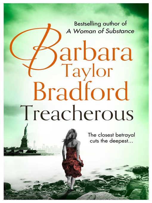 Title details for Treacherous by Barbara Taylor Bradford - Wait list